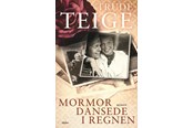 Skønlitteratur & Fiktion - Mormor dansede i regnen - Skønlitteratur & Fiktion - paperback - 9788772393926