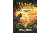 Børnebøger - Musse og Helium (6) - Den hemmelighedsfulde verden - Børnebog - Hardcover - 9788727269375