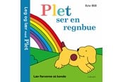 Børnebøger - Plet ser en regnbue - Lær farverne at kende - Børnebog - Papbog - 9788727283975
