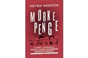 Historie, Mytologi & Samfund - Mørke penge - Historie & Samfund - Hæftet - 9788702443486
