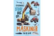 Børnebøger - s store bog om maskiner - Børnebog - Hardcover - 9788702440485