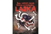 Børnebøger - Den næsten sande historie om rumhunden Lajka - Børnebog - Hardcover - 9788702454567