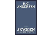 Skønlitteratur & Fiktion - Skyggen og andre eventyr - Skønlitteratur & Fiktion - Hæftet - 9788702457063