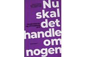 Historie, Mytologi & Samfund - Nu skal det handle om nogen - Historie & Samfund - Hæftet - 9788773394298
