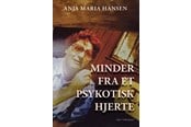 Digte - Minder fra et psykotisk hjerte - Digte - Hæftet - 9788776500771
