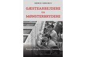 Kunst & Kultur - Gæstearbejdere og mønsterbrydere - Kunst & Kultur - Hæftet - 9788776500559