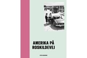 Biografi og memoirs - Amerika på Roskildevej - Biografi & Erindring - hardcover - 9788777172359
