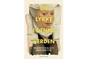 Skønlitteratur & Fiktion - En lykke i denne verden - Skønlitteratur & Fiktion - hardcover - 9788727026442
