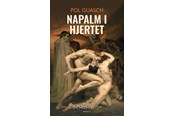 Skønlitteratur & Fiktion - Napalm i hjertet - Skønlitteratur & Fiktion - Hæftet - 9788785413017