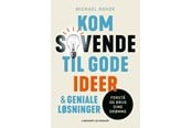 Krop & Sind - Kom sovende til gode ideer og geniale løsninger - Krop & Sind - Hæftet - 9788727023069
