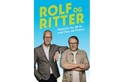 Biografi og memoirs - Rolf og Ritter - Historier fra 20 år med Tour de F - Biografi & Erindring - Hæftet - 9788727193052