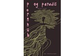 Digte - p o r n h u b og paradis - Digte - Hæftet - 9788727295206
