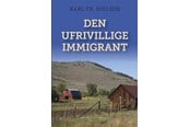 Krimi & Spænding - Den ufrivillige immigrant - Krimi & Spænding - Hæftet - 9788776305222