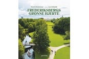 Historie, Mytologi & Samfund - Frederiksbergs grønne hjerte - Historie & Samfund - hardcover - 9788712800347