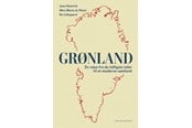 Historie, Mytologi & Samfund - Grønland - En rejse fra de tidligste tider til et - Historie & Samfund - hardcover - 9788727023359