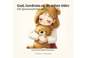 Børnebøger - Gud Gardenia og de sidste tider - Børnebog - Hardcover - 9788776305314