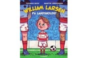 Børnebøger - William Larsen på landsholdet - Børnebog - Hardcover - 9788702459340