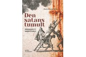 Historie, Mytologi & Samfund - Den satans tumult - Historie & Samfund - hardcover - 9788712075332