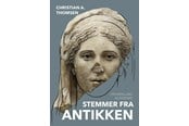 Historie, Mytologi & Samfund - Stemmer fra antikken - Historie & Samfund - Hæftet - 9788772168838