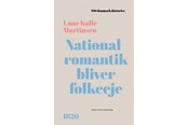 Historie, Mytologi & Samfund - Nationalromantik bliver folkeeje - Historie & Samfund - hardcover - 9788775971725