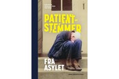Historie, Mytologi & Samfund - Patientstemmer fra asylet - Historie & Samfund - hardcover - 9788775973040