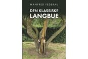 Hobby - Den klassiske langbue - Hobby - hardcover - 9788776304065
