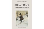 Historie, Mytologi & Samfund - Friluftsliv - Historie & Samfund - Hæftet - 9788776305284