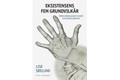 Religion & Filosofi - Eksistensens fem grundvilkår - Religion & Filosofi - Hæftet - 9788776306816