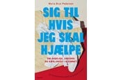 Historie, Mytologi & Samfund - Sig til hvis jeg skal hjælpe! - Historie & Samfund - Hæftet - 9788776322588