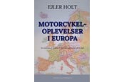 Rejsebøger - Motorcykeloplevelser i Europa - Rejsebog - Hæftet - 9788776501136