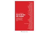 Historie, Mytologi & Samfund - Farvel til den frie verden - Historie & Samfund - Hæftet - 9788794504546