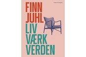 Kunst & Kultur - Finn Juhl. Liv værk verden - Kunst & Kultur - Hardcover - 9788794418669