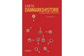 Historie, Mytologi & Samfund - Ligetil danmarkshistorie - Historie & Samfund - Hæftet - 9788793327146