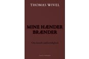 Skønlitteratur & Fiktion - Mine hænder brænder - Skønlitteratur & Fiktion - Hæftet - 9788776501624