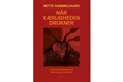Krop & Sind - Når kærligheden drukner - Krop & Sind - Hæftet - 9788776500511