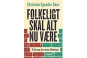 Historie, Mytologi & Samfund - Folkeligt skal alt nu være - Historie & Samfund - Hæftet - 9788702445558