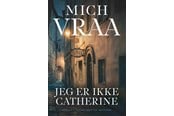 Skønlitteratur & Fiktion - Jeg er ikke Catherine - Skønlitteratur & Fiktion - hardcover - 9788727202174
