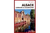 Rejsebøger - Turen går til Alsace Lorraine & Champagne - Rejsebog - Hæftet - 9788740056303