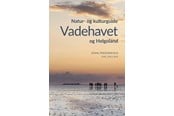 Natur & Videnskab - Vadehavet og Helgoland - Natur & Videnskab - Hardcover - 9788712079637