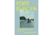Historie, Mytologi & Samfund - Fort Europa – en reportagerejse langs de ydre græn - Historie & Samfund - Hæftet - 9788740021981