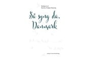 Kunst & Kultur - Så syng da Danmark - Kunst & Kultur - Paperback - 9788772194844