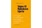Historie, Mytologi & Samfund - Vejen til Nakskovs hjerte - Historie & Samfund - paperback - 9788775976492