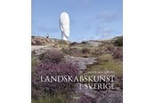 Rejsebøger - Landskabskunst i Sverige - Rejsebog - Hardcover - 9788794532235