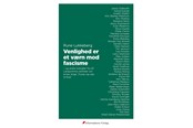 Historie, Mytologi & Samfund - Venlighed er et værn mod fascisme - Historie & Samfund - Hæftet - 9788785381330