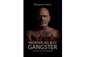 Biografi og memoirs - Hvordan jeg blev gangster - Biografi & Erindring - Hæftet - 9788776501297