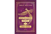 Skønlitteratur & Fiktion - Ornitologens håndbog i kærlighed - Skønlitteratur & Fiktion - Hæftet - 9788776411138