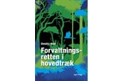 Erhverv & Management - Forvaltningsretten i hovedtræk - Erhverv & Management - Hæftet - 9788757458534