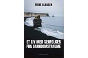 Biografi og memoirs - Et liv med senfølger fra barndomstraume - Biografi & Erindring - Hæftet - 9788776305352