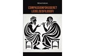 Religion & Filosofi - Compassionfokuseret ledelsesfilosofi - Religion & Filosofi - Hæftet - 9788776304287