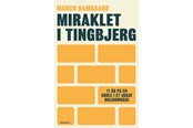 Historie, Mytologi & Samfund - Miraklet i Tingbjerg - Historie & Samfund - Hæftet - 9788773395066
